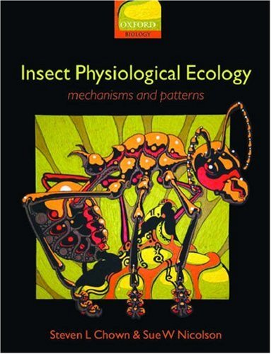 Insect Physiological Ecology: Mechanisms and Patterns