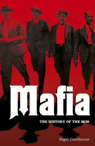 Mafia The History of the Mob