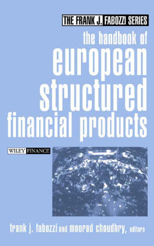 The Handbook of European Structured Financial Products Frank J. Fabozzi Series