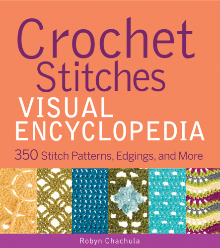 Crochet stitches visual encyclopedia