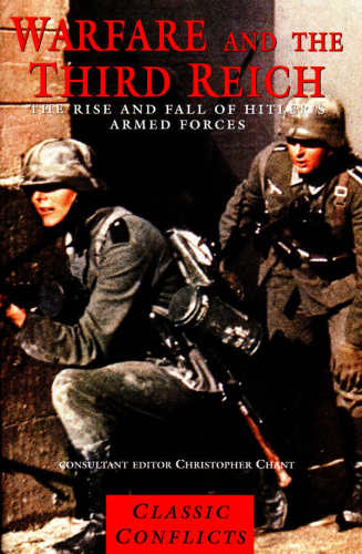 Warfare and the Third Reich : the rise and fall of Hitler's armed forces