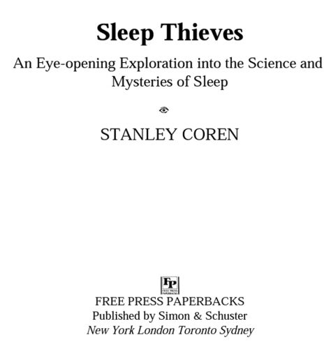 Sleep thieves : an eye-opening exploration into the science and mysteries of sleep