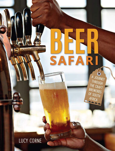 Beer safari : a journey through the craft breweries of South Africa