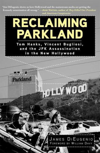 Reclaiming Parkland: Tom Hanks, Vincent Bugliosi, & the JFK Assassination in the New Hollywood