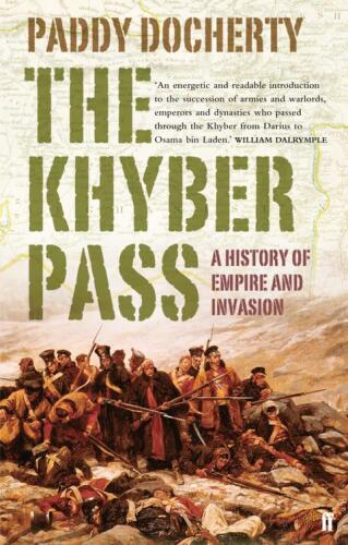 The Khyber Pass : a history of empire and invasion