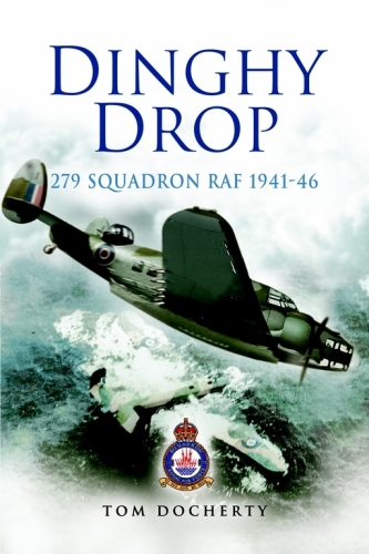 Dinghy drop : 279 Squadron RAF, 1941-46