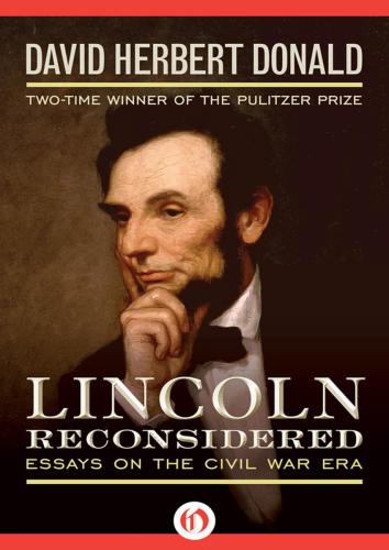 Lincoln reconsidered : essays on the Civil War era