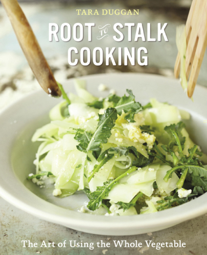 Root-to-stalk cooking : the art of using the whole vegetable