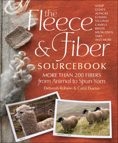 The fleece & fiber sourcebook : more than 200 fibers from animal to spun yarn