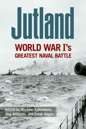 Jutland : World War I's greatest naval battle