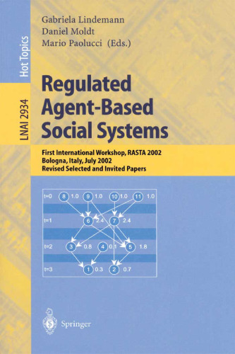 Regulated Agent-Based Social Systems: First International Workshop, RASTA 2002, Bologna, Italy, July 16, 2002, Revised Selected and Invited Papers