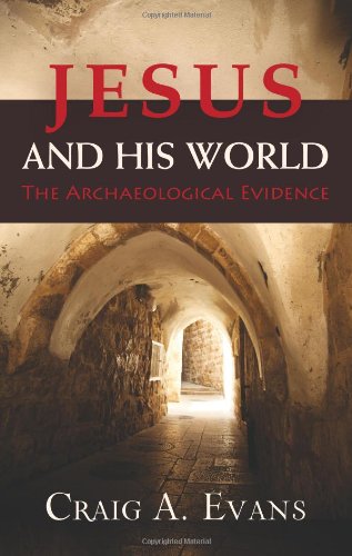 Jesus and his world : the archaeological evidence