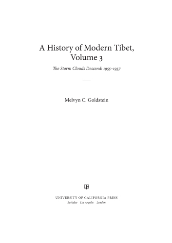 A history of modern Tibet. Volume 3, The storm clouds descend, 1955-1957