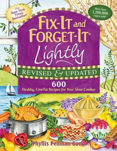 Fix-It and Forget-It Lightly Revised & Updated: 600 Healthy, Low-Fat Recipes For Your Slow Cooker