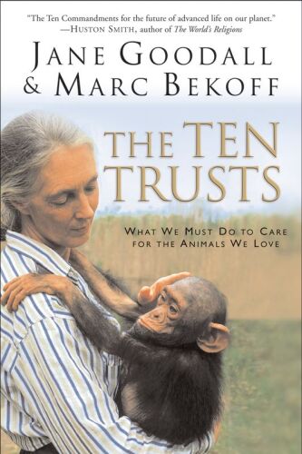 The ten trusts : what we must do to care for the animals we love