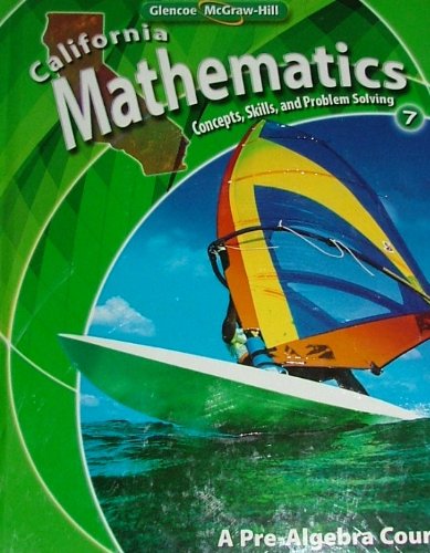 California Mathematics: Concepts, Skills, and Problem Solving, Grade 7