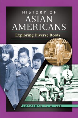 History of Asian Americans: Exploring Diverse Roots