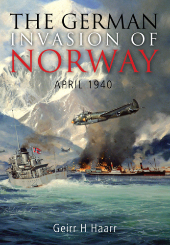 The German Invasion of Norway : April 1940