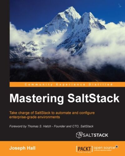 Mastering SaltStack : take charge of SaltStack to automate and configure enterprise-grade environments