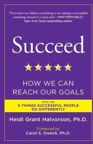 Succeed : how we can reach our goals