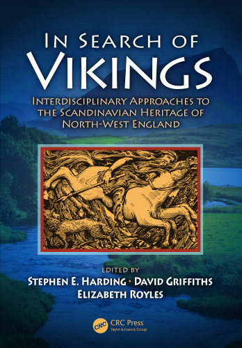 In search of Vikings : interdisciplinary approaches to the Scandinavian heritage of North-West England