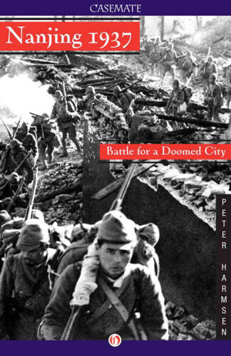 Nanjing 1937 Battle for a Doomed City