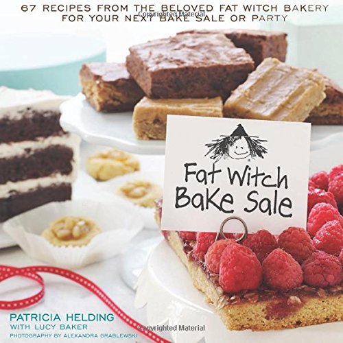 Fat Witch Bake Sale : 65 Recipes from the Beloved Fat Witch Bakery for Your Next Bake Sale or Party