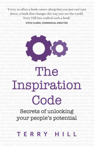 The inspiration code : secrets of unlocking your people's potential