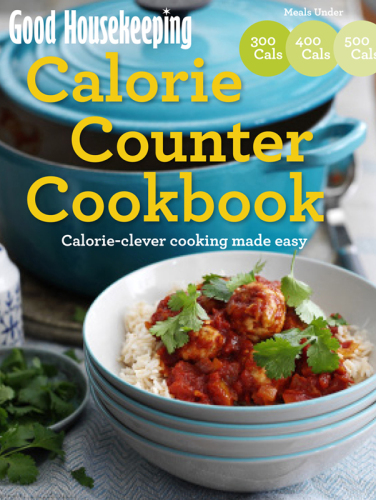 Good Housekeeping calorie counter cookbook : delicious ideas for calorie-clever dishes