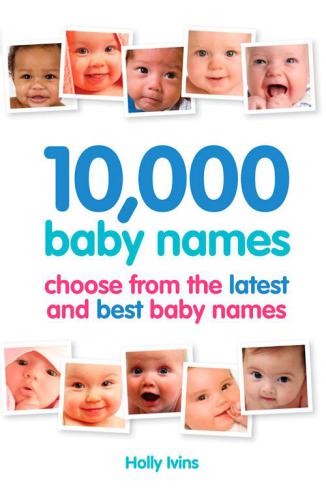 10,000 baby names : choose from the latest and best baby names