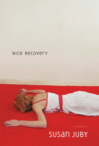 Nice Recovery: A Memoir