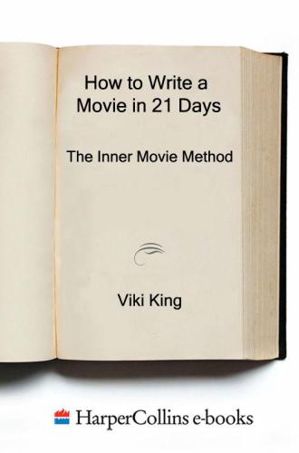 How to Write a Movie in 21 Days: The Inner Movie Method