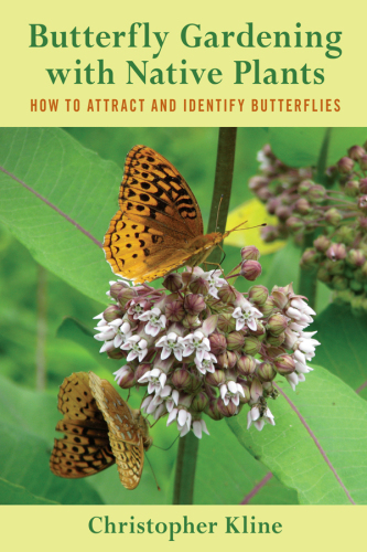 Butterfly gardening with native plants : how to attract and identify butterflies