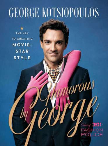 Glamorous by George: The Key to Creating Movie-Star Style