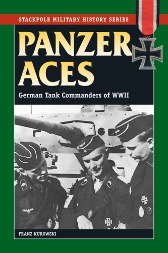 Panzer aces : German tank commanders of World War II