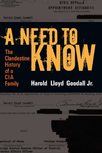 A need to know : the clandestine history of a CIA family