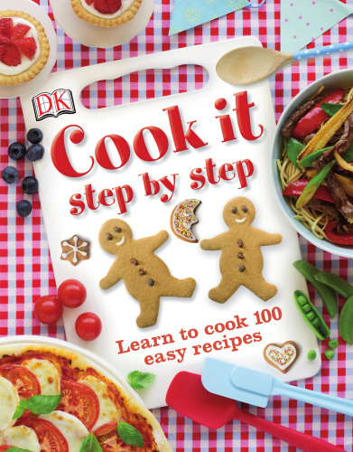 Cook it Step by Step: Learn to cook 100 Easy recipes