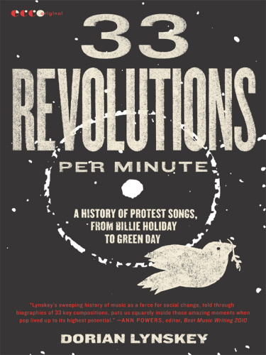 33 revolutions per minute : a history of protest songs, from Billie Holiday to Green Day