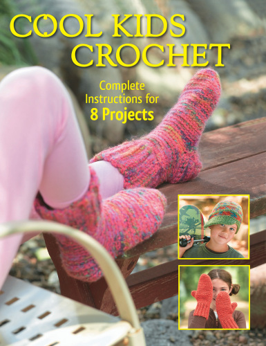 Cool kids crochet : complete instructions for 8 projects