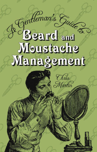 A gentleman's guide to beard and moustache management