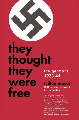 They Thought They Were Free: The Germans, 1933-45