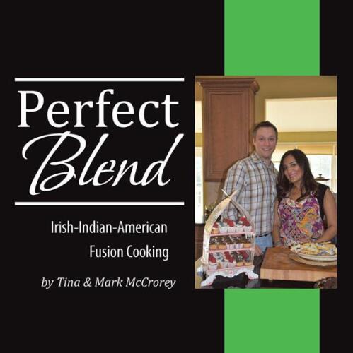 PERFECT BLEND : irish-indian-american fusion cooking