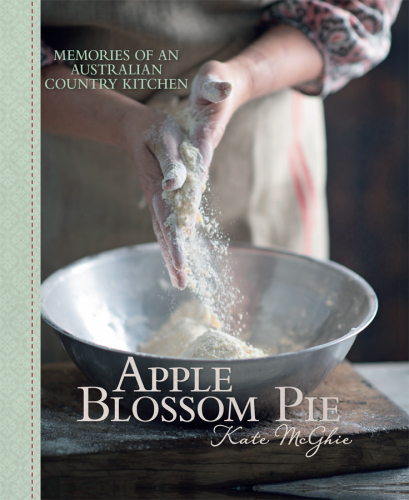 Apple blossom pie : memories of an Australian country kitchen