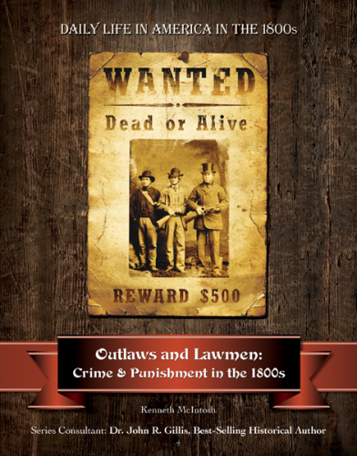 Outlaws and lawmen : crime and punishment in the 1800s