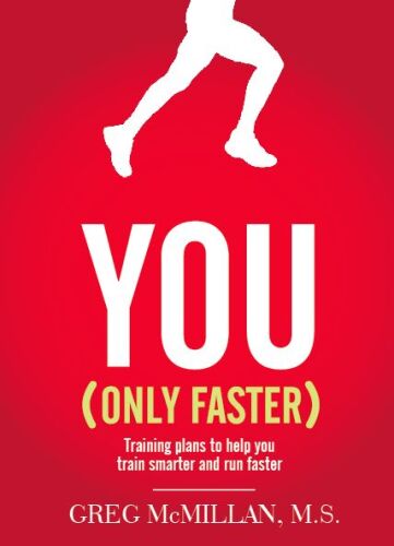 You (only faster) : training plans to help you train smarter and run faster