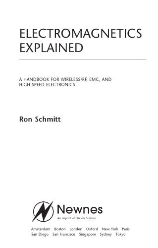 Electromagnetics Explained: A Handbook for Wireless/ RF, EMC, and High-Speed Electronics