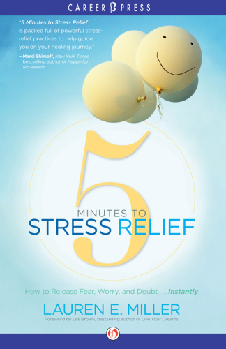 5 Minutes to Stress Relief How to Release Fear, Worry, and Doubt Instantly