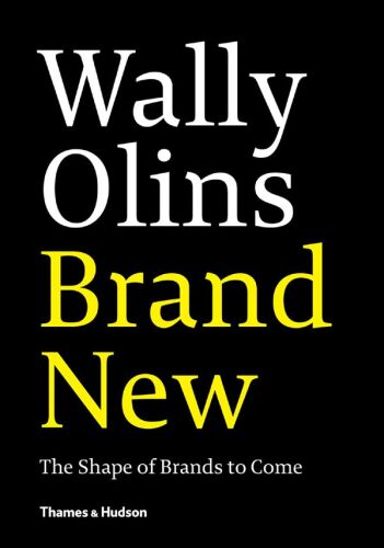 Brand New: The Shape of Brands to Come