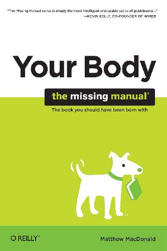 Your Body: The Missing Manual