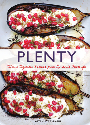 Plenty : vibrant vegetable recipes from London's Ottolenghi